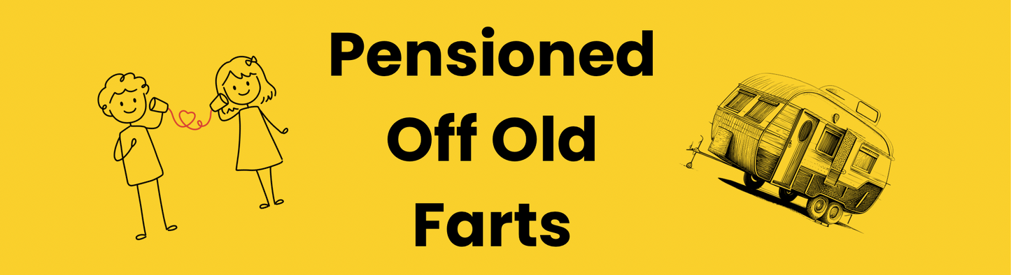 Pensioned Off Old Farts" bumper sticker made from durable weatherproof vinyl for caravans