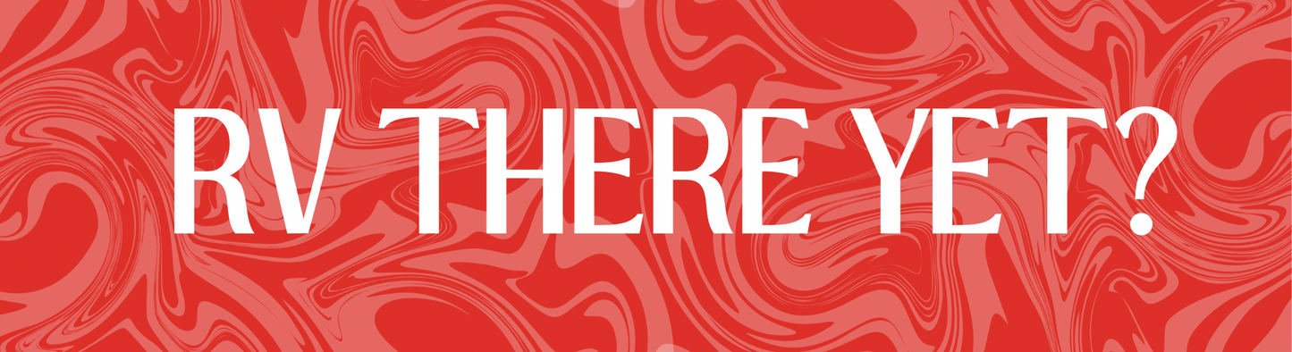 "RV THERE YET?" bumper sticker made from durable weatherproof vinyl for caravans and RVs