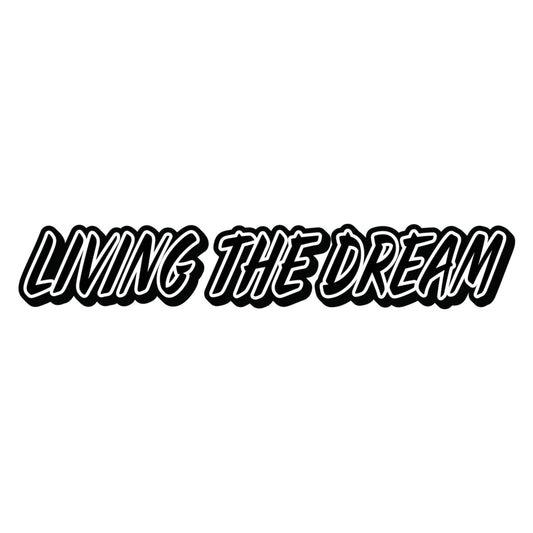 Living The Dream vinyl transfer decal for caravans and 4WDs