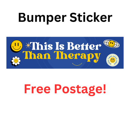 "This Is Better Than Therapy" bumper sticker made from durable weatherproof vinyl for caravans and RVs