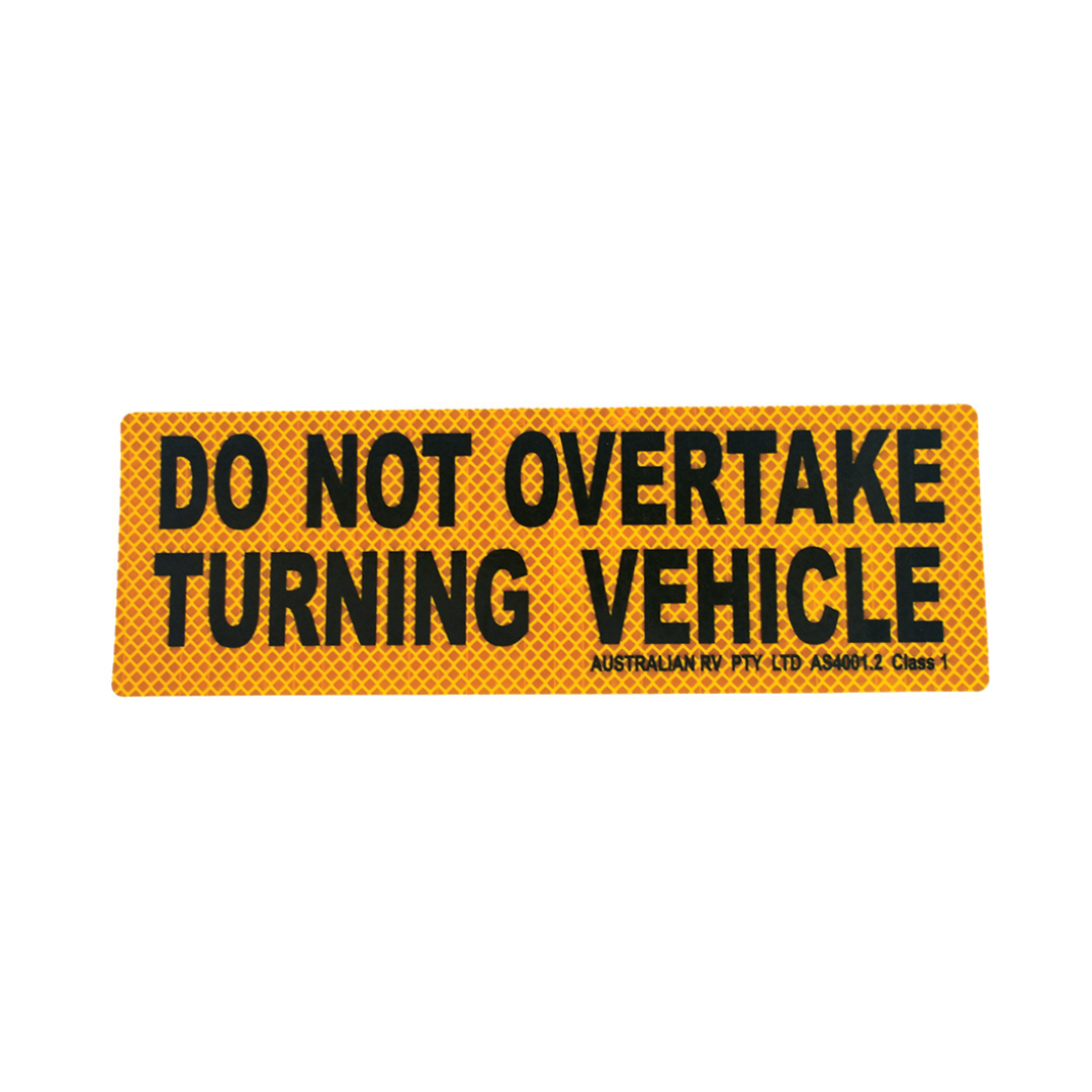Do Not Overtake Turning Vehicle sticker 300x100mm, diamond grade reflective, for caravans and trailers