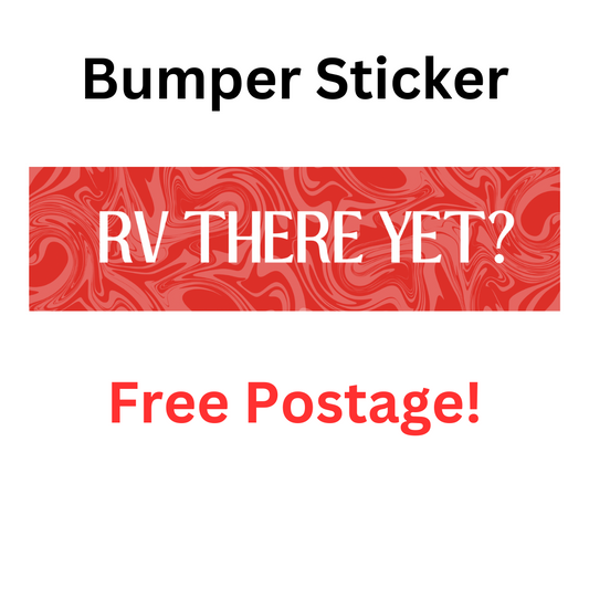 "RV THERE YET?" bumper sticker made from durable weatherproof vinyl for caravans and RVs